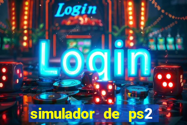 simulador de ps2 para pc